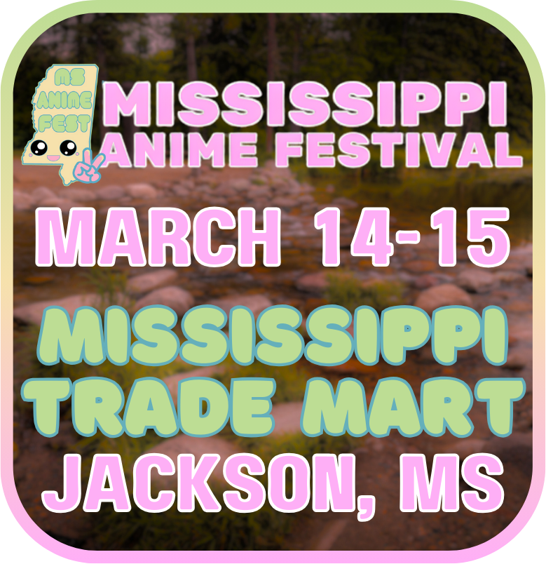 Mississippi Anime Festival Mississippi Anime Festival